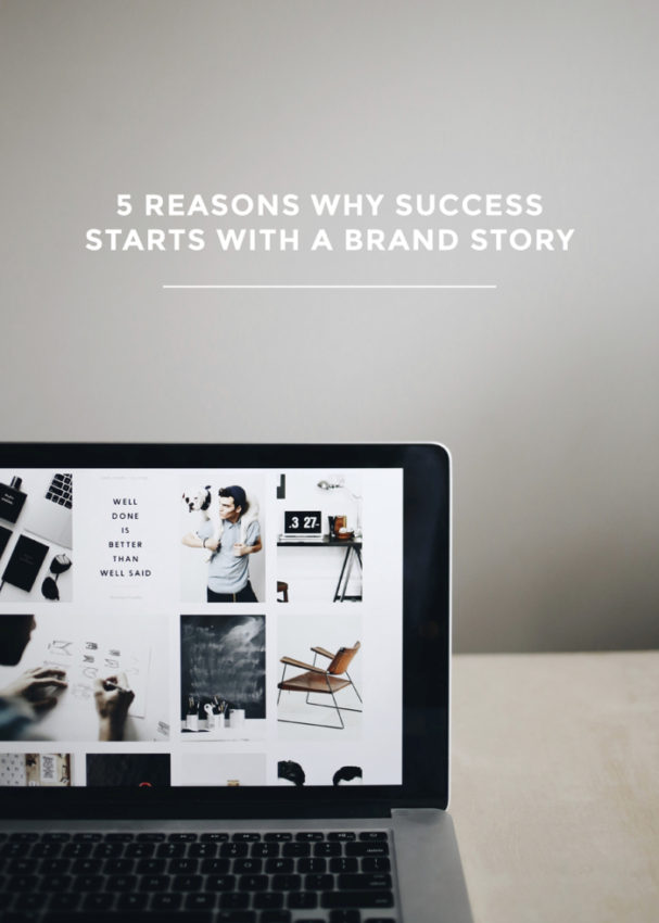 FIVE REASONS WHY SUCCESS STARTS WITH A BRAND STORY - CHAR Co.